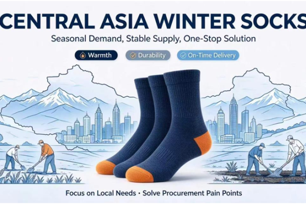 Central Asia Winter Sock Solution: Solving Seasonal Procurement Pain Points
